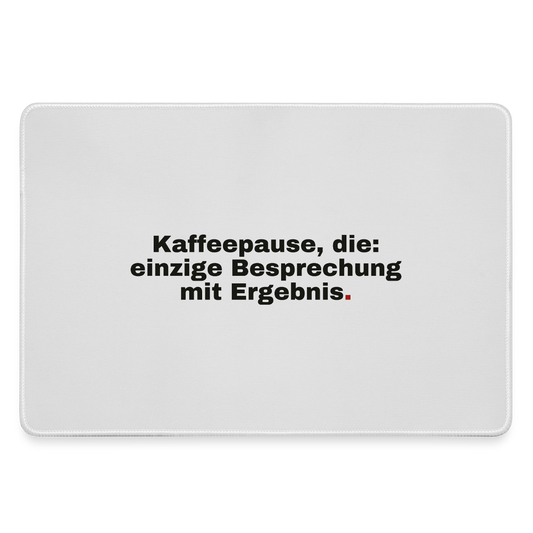 "Kaffeepause, die: einzige Besprechung mit Ergebnis. Grotesk-Motiv" Motiv-Mousepad, Farbe Grau