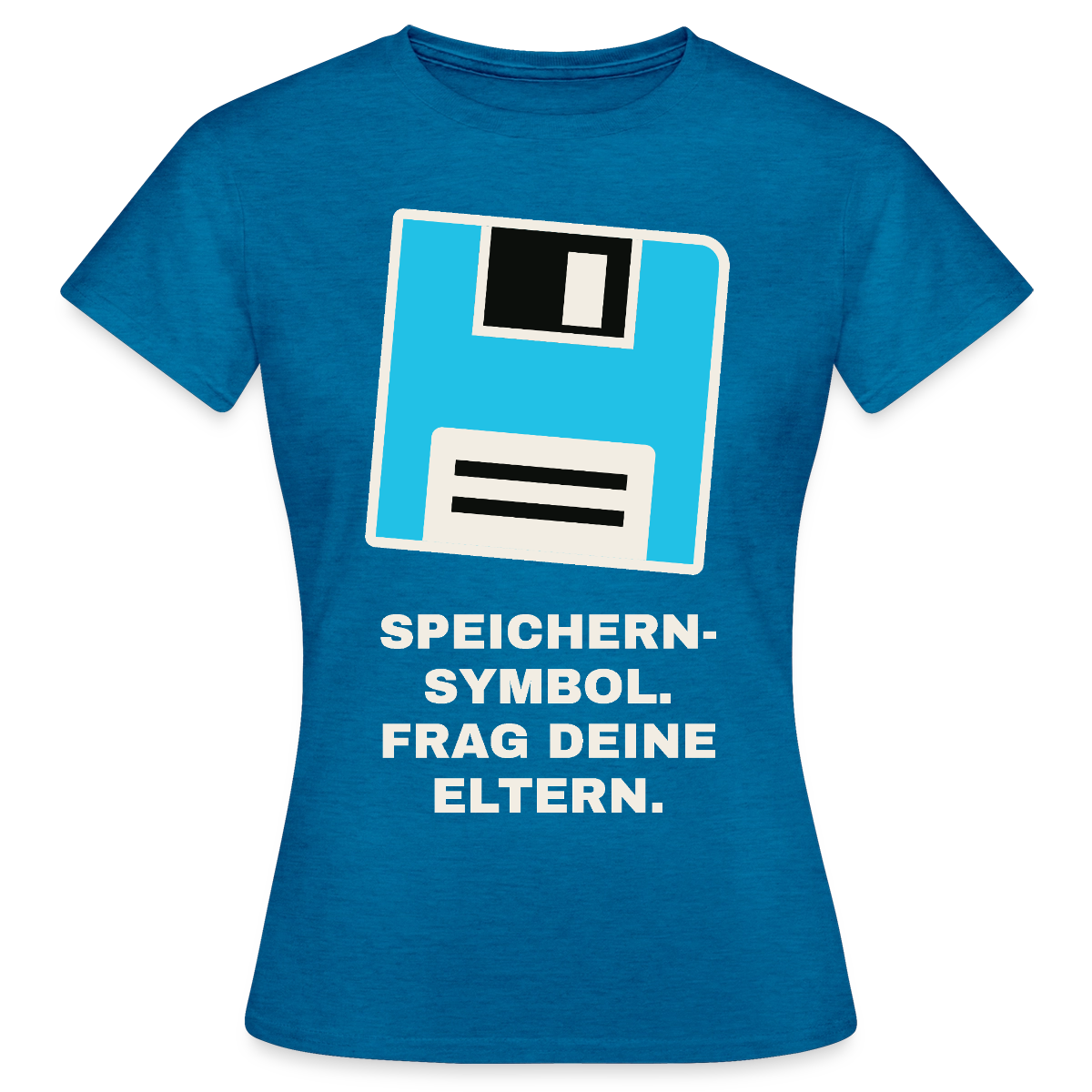 Speichern-Symbol. Frag deine Eltern. Motiv-T-Shirt für Frauen, Farbe Antikblaues Saphir meliert