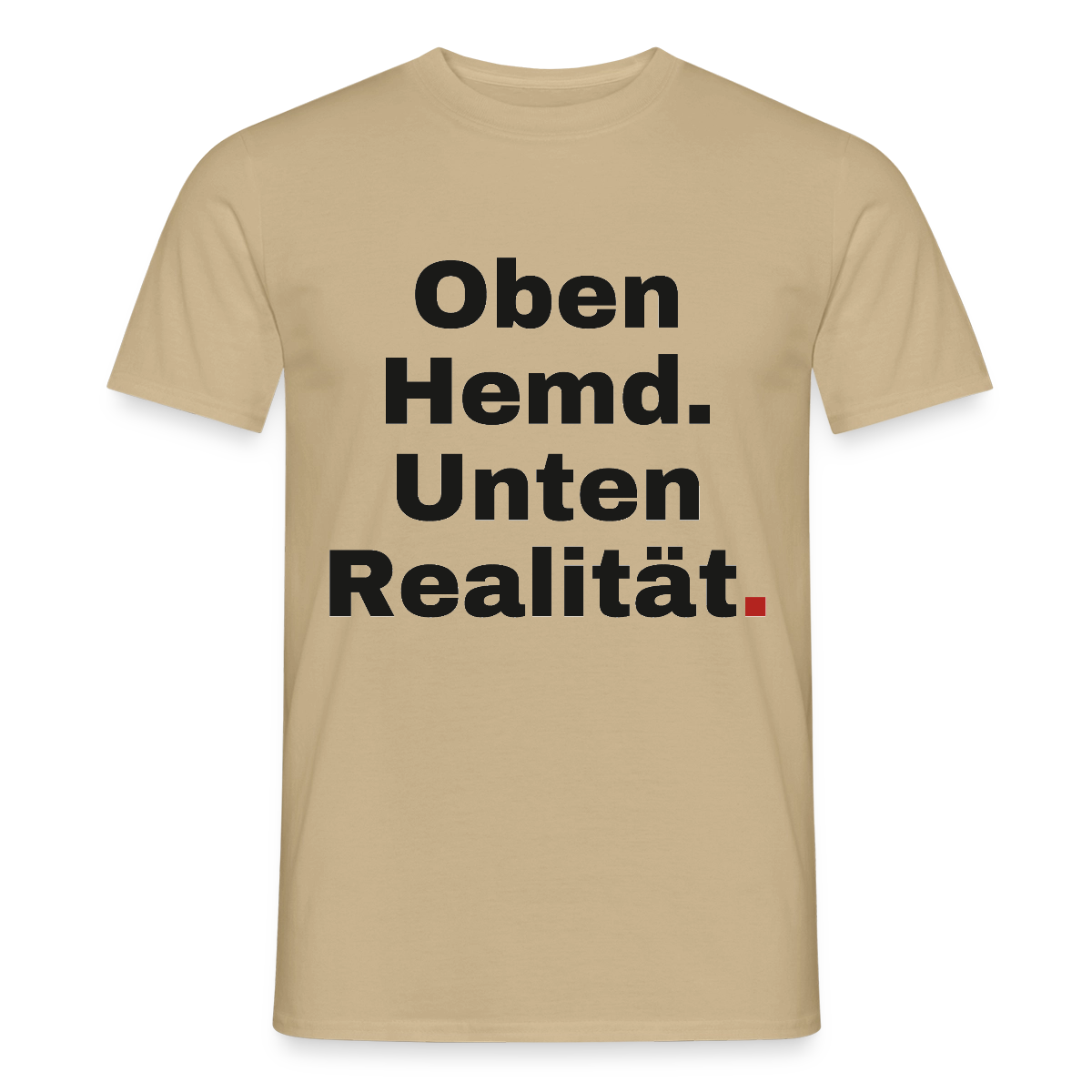 Oben Hemd, unten Realität Motiv-T-Shirt für Männer, Farbe Sandbeige