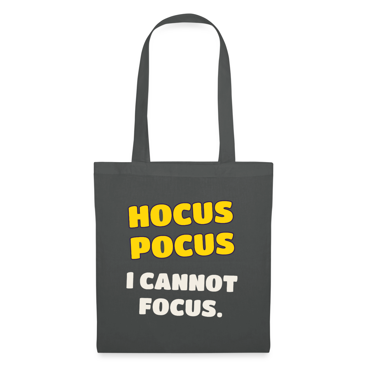Hocus Pocus, I cannot focus. Stoffbeutel, Farbe Graphite