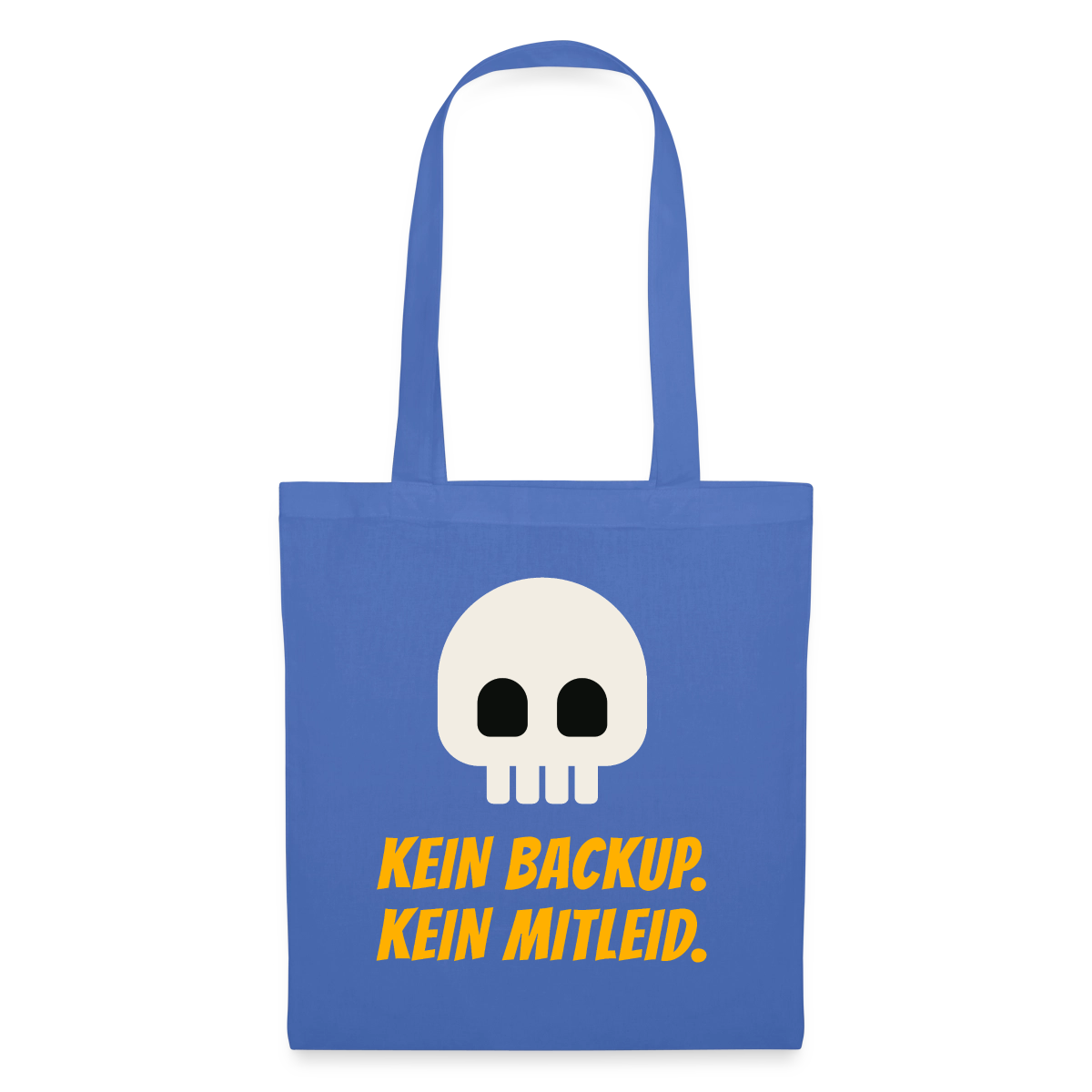 Kein Backup. Kein Mitleid. Stoffbeutel, Farbe Hellblau
