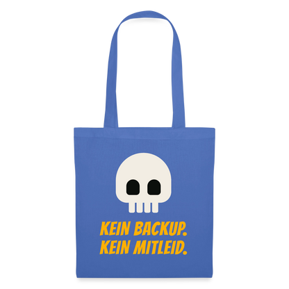 Kein Backup. Kein Mitleid. Stoffbeutel, Farbe Hellblau