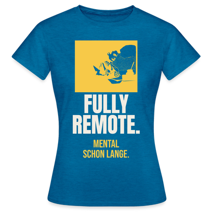 Fully remote Motiv-T-Shirt für Frauen, Farbe Antikblaues Saphir meliert
