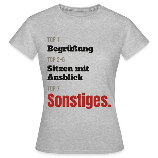 Top 1 Begrüßung, Top 2 bis 6 Sitzen mit Ausblick, Top 7 Sonstiges Motiv-T-Shirt für Frauen, Farbe Grau meliert