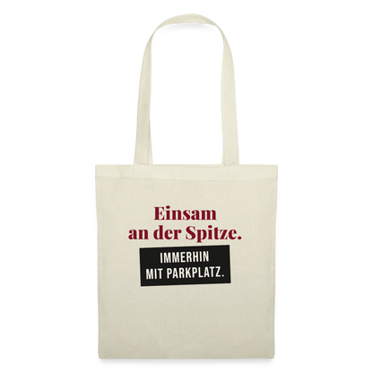 Einsam an der Spitze. Immerhin mit Parkplatz. Stoffbeutel, Farbe Natur