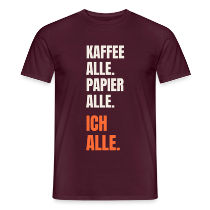 Kaffee alle. Papier alle. Ich alle. Motiv-T-Shirt für Männer, Farbe Ziegelrot