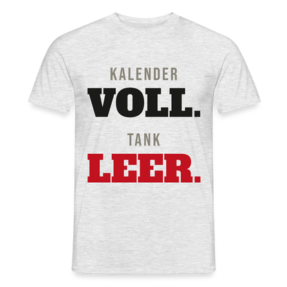 "Kalender voll. Tank leer." Motiv-T-Shirt für Männer, Farbe Grau meliert
