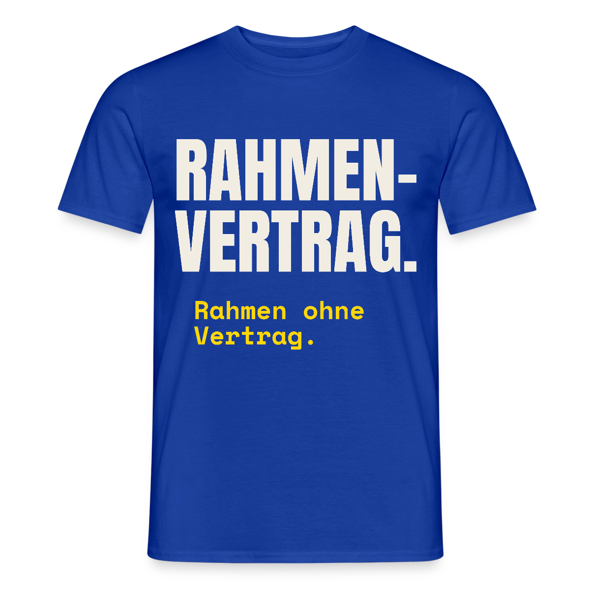 "Rahmenvertrag. Rahmen ohne Vertrag." Motiv-T-Shirt für Männer, Farbe Dunkelblau