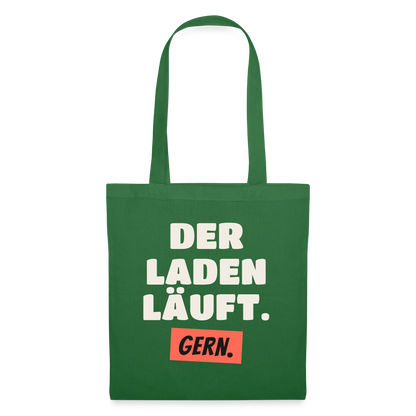 Der Laden läuft. Gern. Stoffbeutel, Farbe Fichte