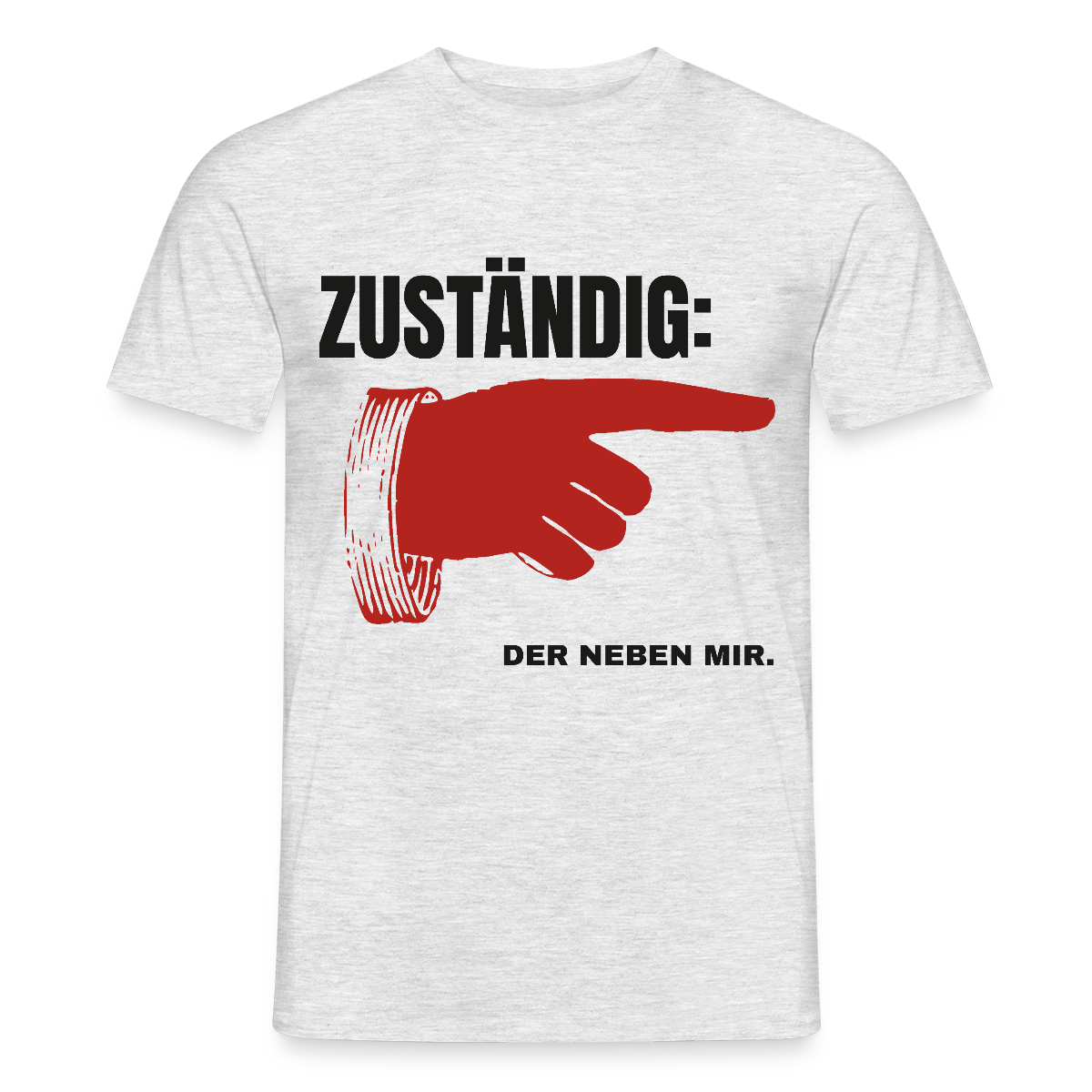 Zuständig: der neben mir. Motiv-T-Shirt für Männer, Farbe Grau meliert, Model