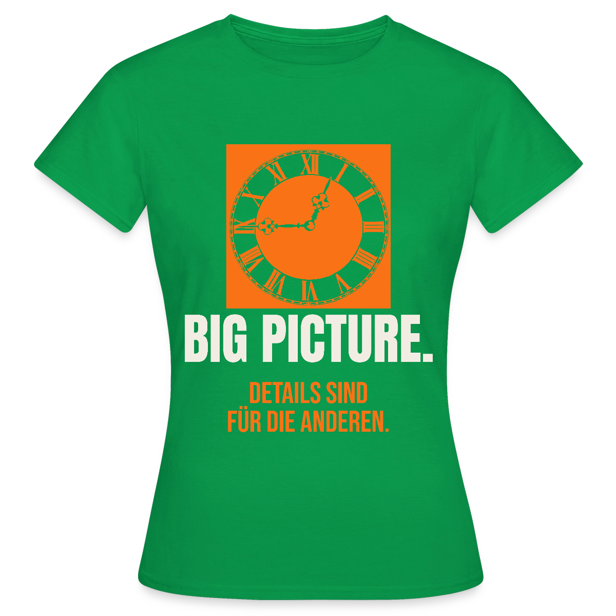 Big Picture. Details sind für die anderen. Motiv-T-Shirt für Frauen, Farbe Kelly Green