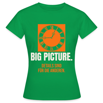 Big Picture. Details sind für die anderen. Motiv-T-Shirt für Frauen, Farbe Kelly Green