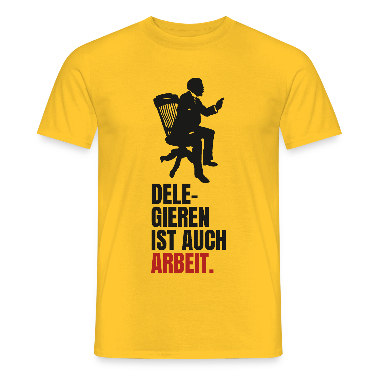 Delegieren ist auch Arbeit. Motiv-T-Shirt für Männer, Farbe Gelb