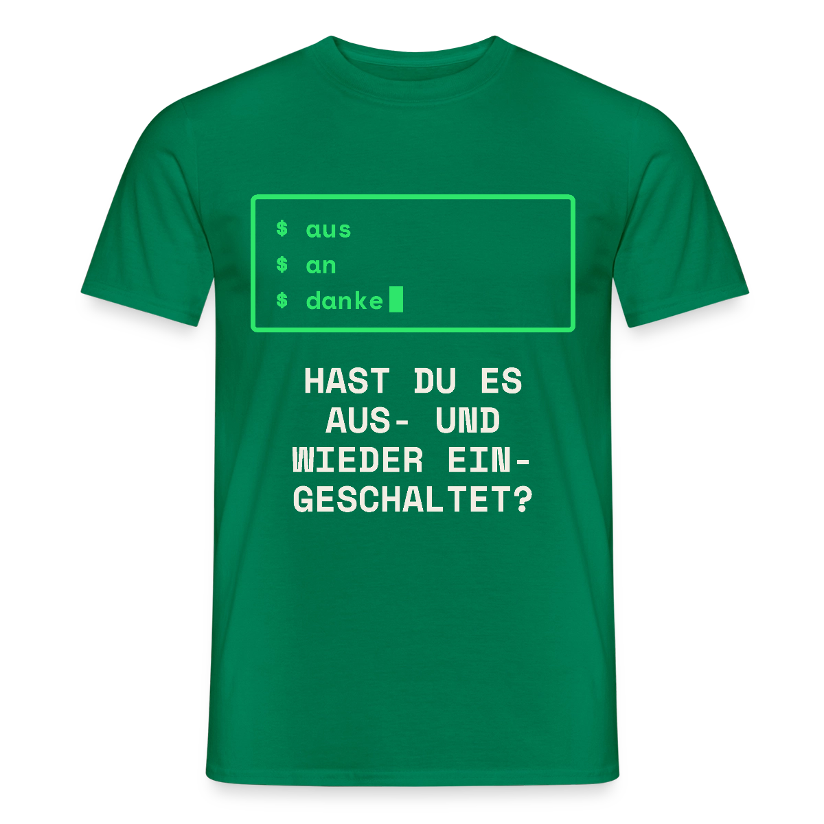 Hast du es aus- und wieder eingeschaltet? Motiv-T-Shirt für Männer, Farbe Kelly Green