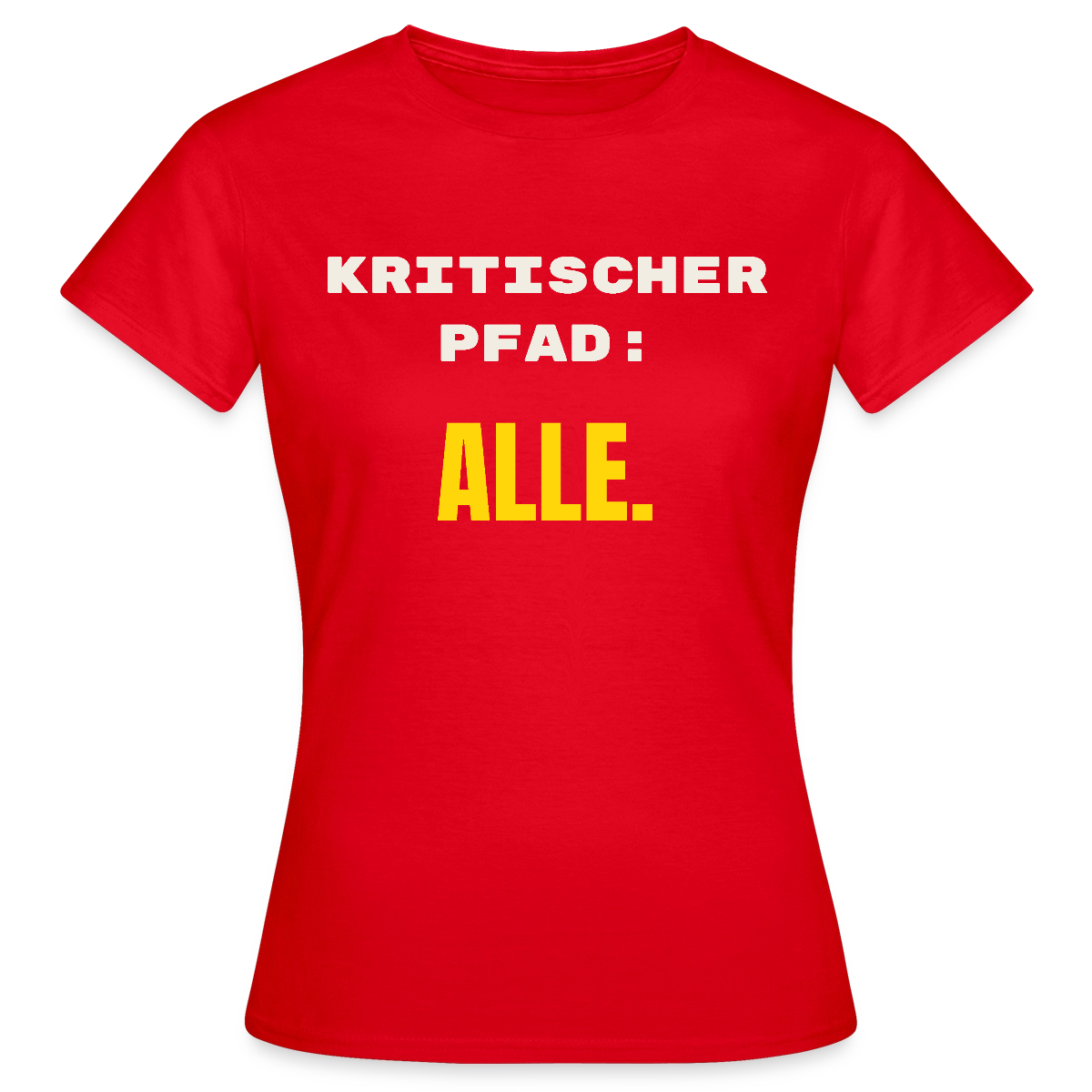 Kritischer Pfad: alle. Motiv-T-Shirt für Frauen, Farbe Rot