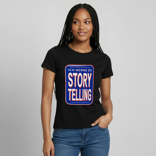 Ich nenne es Storytelling. Motiv-T-Shirt für Frauen, Farbe Schwarz, Model