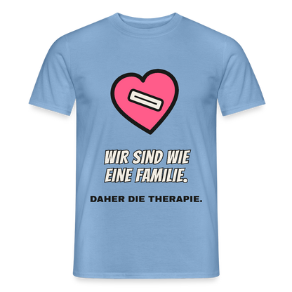 Wir sind wie eine Familie. Daher die Therapie. Motiv-T-Shirt für Männer, Farbe Carolina Blue