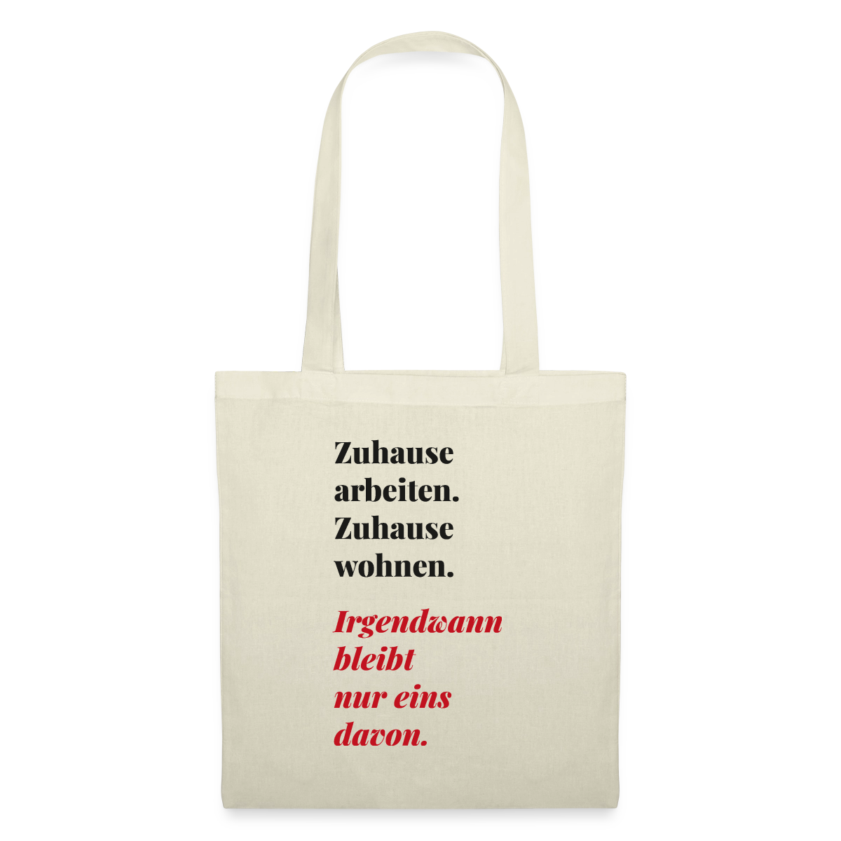 Zuhause arbeiten, zuhause wohnen Stoffbeutel, Farbe Natur