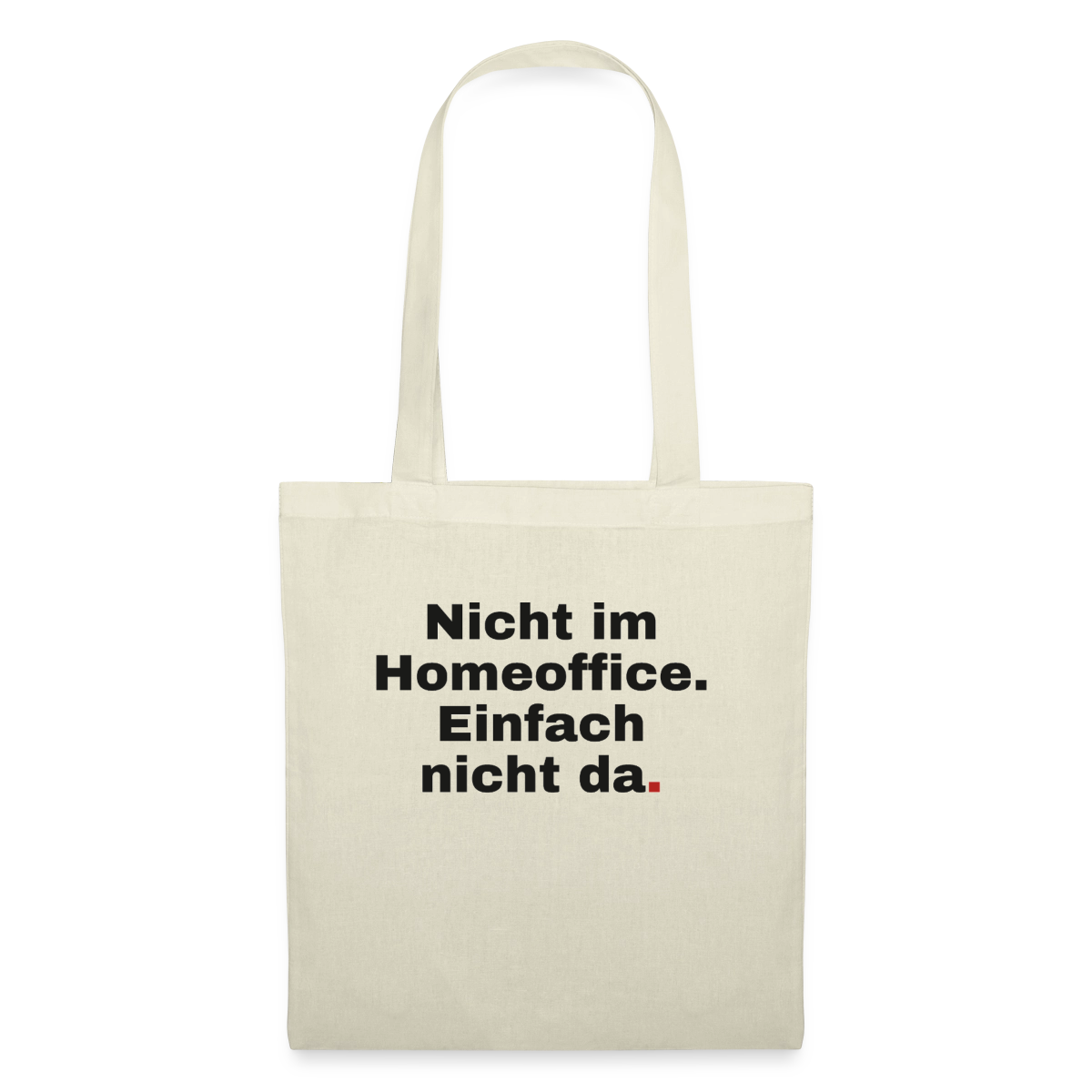 Einfach nicht da Stoffbeutel, Farbe Natur