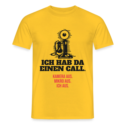 Ich hab da einen Call. Kamera aus. Mikro aus. Ich aus. Motiv-T-Shirt für Männer, Farbe Gelb