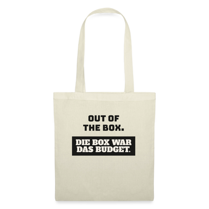 Out of the Box. Die Box war das Budget. Stoffbeutel, Farbe Natur