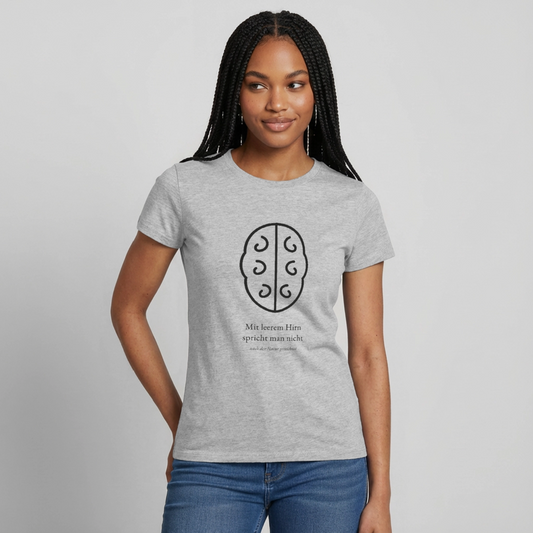 Mit leerem Hirn spricht man nicht. Motiv-T-Shirt für Frauen, Farbe Grau meliert, Model