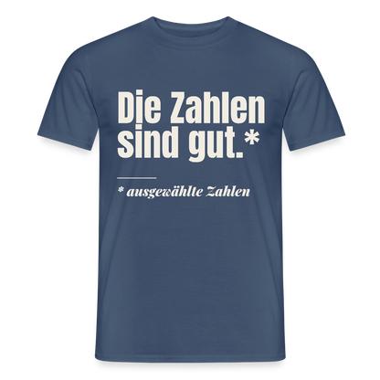 Die Zahlen sind gut. Ausgewählte Zahlen. Motiv-T-Shirt für Männer, Farbe Dunkles Denimblau