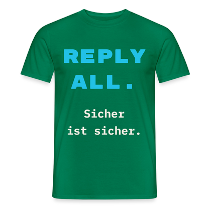 "Reply all. Sicher ist sicher." Motiv-T-Shirt für Männer, Farbe Kelly Green