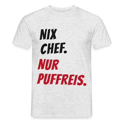 Nix Chef. Nur Puffreis. Motiv-T-Shirt für Männer, Farbe Grau meliert, Model