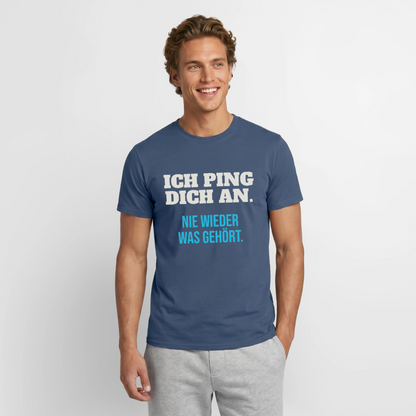 "Ich ping dich an. Nie wieder was gehört." Motiv-T-Shirt für Männer, Farbe Dunkles Denimblau