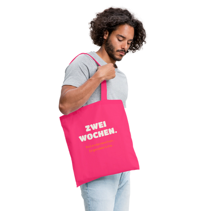 "Zwei Wochen. Kalenderwochen. Irgendwelche." Stoffbeutel, Farbe Azalea, Model