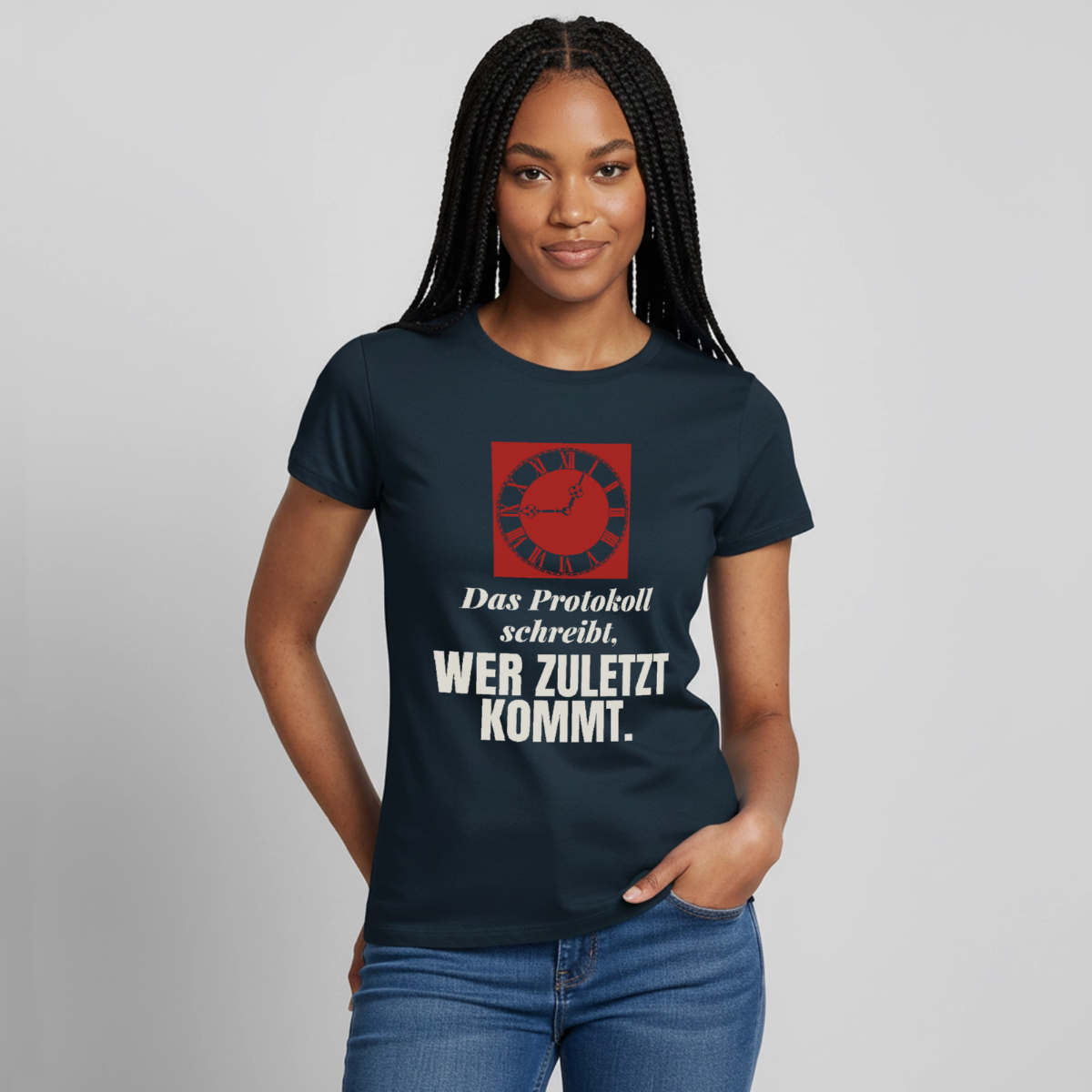 "Das Protokoll schreibt, wer zuletzt kommt." Motiv-T-Shirt für Frauen, Farbe Navy