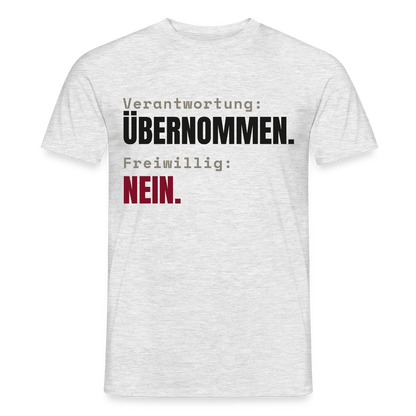Verantwortung: übernommen. Freiwillig: nein. Motiv-T-Shirt für Männer, Farbe Grau meliert