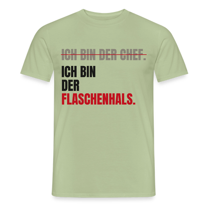 Ich bin der Chef. Ich bin der Flaschenhals. Motiv-T-Shirt für Männer, Farbe Sage