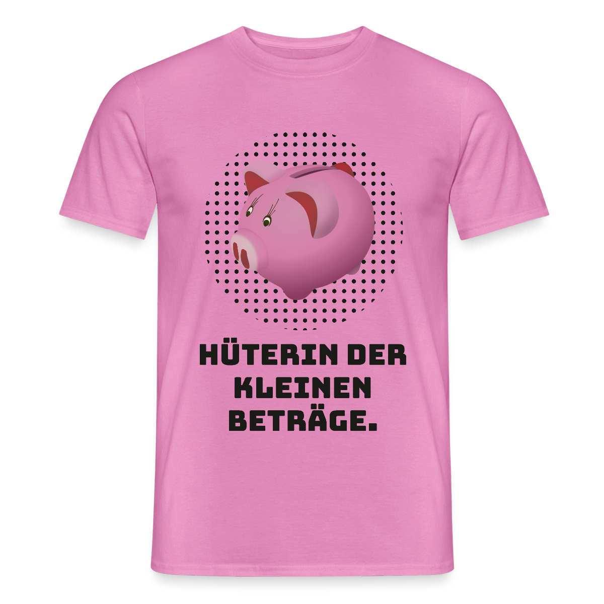 "Hüterin der kleinen Beträge." Motiv-T-Shirt für Männer, Farbe Pink