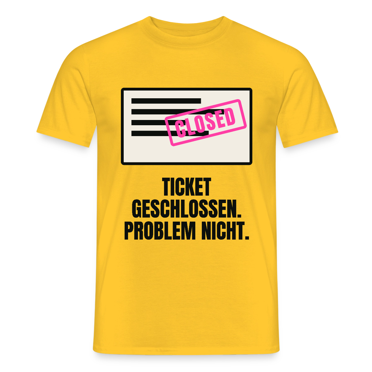 Ticket geschlossen. Problem nicht. Motiv-T-Shirt für Männer, Farbe Gelb
