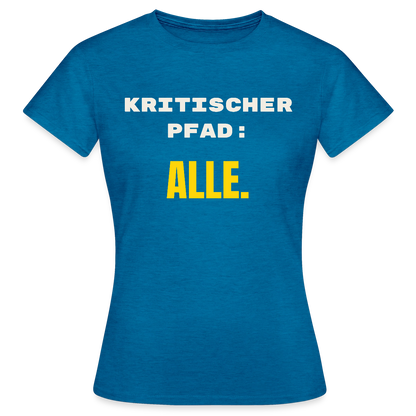 Kritischer Pfad: alle. Motiv-T-Shirt für Frauen, Farbe Antikblaues Saphir meliert