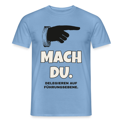 "Mach du. Delegieren auf Führungsebene." Motiv-T-Shirt für Männer, Farbe Carolina Blue