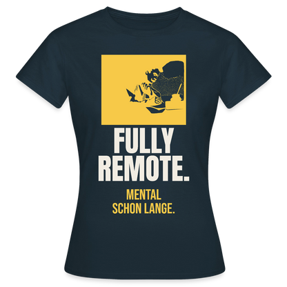 Fully remote Motiv-T-Shirt für Frauen, Farbe Navy