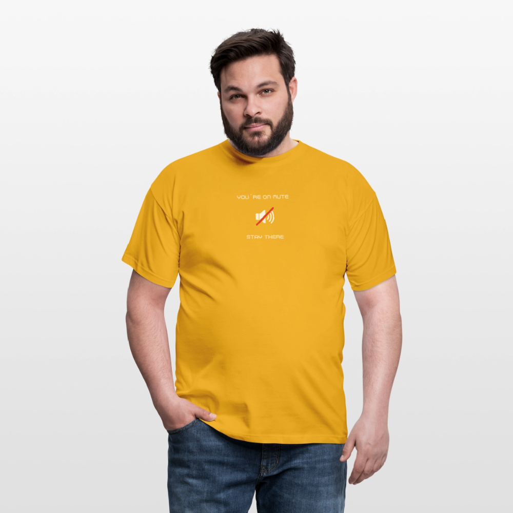 "You´re on mute" Motiv-T-Shirt für Männer - Gelb