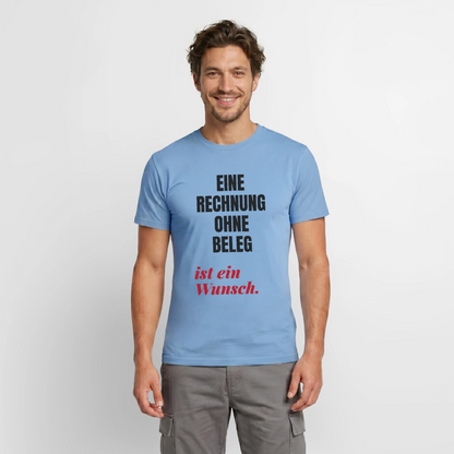 Eine Rechnung ohne Beleg ist ein Wunsch. Motiv-T-Shirt für Männer, Farbe Carolina Blue, Model