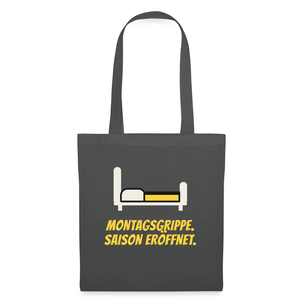 Montagsgrippe. Saison eröffnet. Stoffbeutel, Farbe Graphite