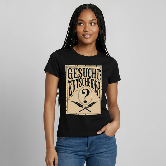 "Gesucht: Entscheider. Steckbrief-Motiv" Motiv-T-Shirt für Frauen, Farbe Schwarz, Model