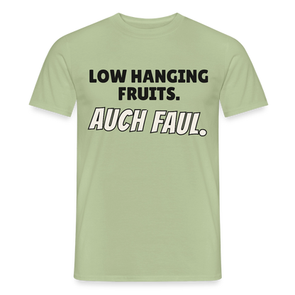 "Low hanging fruits. Auch faul." Motiv-T-Shirt für Männer, Farbe Sage