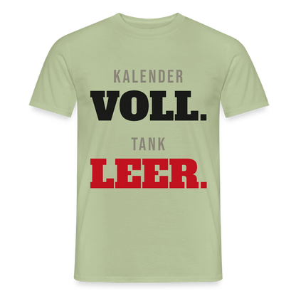 "Kalender voll. Tank leer." Motiv-T-Shirt für Männer, Farbe Sage