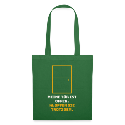 Meine Tür ist offen. Klopfen Sie trotzdem. Stoffbeutel, Farbe Fichte