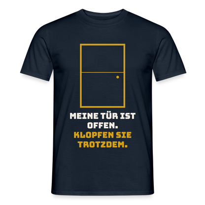 Meine Tür ist offen. Klopfen Sie trotzdem. Motiv-T-Shirt für Männer, Farbe Navy