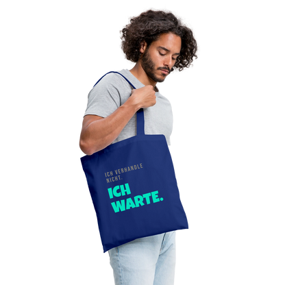 "Ich verhandle nicht. Ich warte." Stoffbeutel, Farbe Royalblau