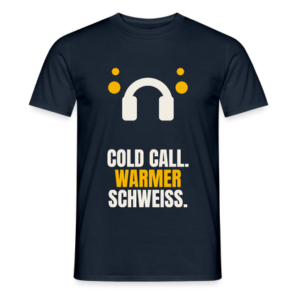Cold Call. Warmer Schweiß. Motiv-T-Shirt für Männer, Farbe Navy