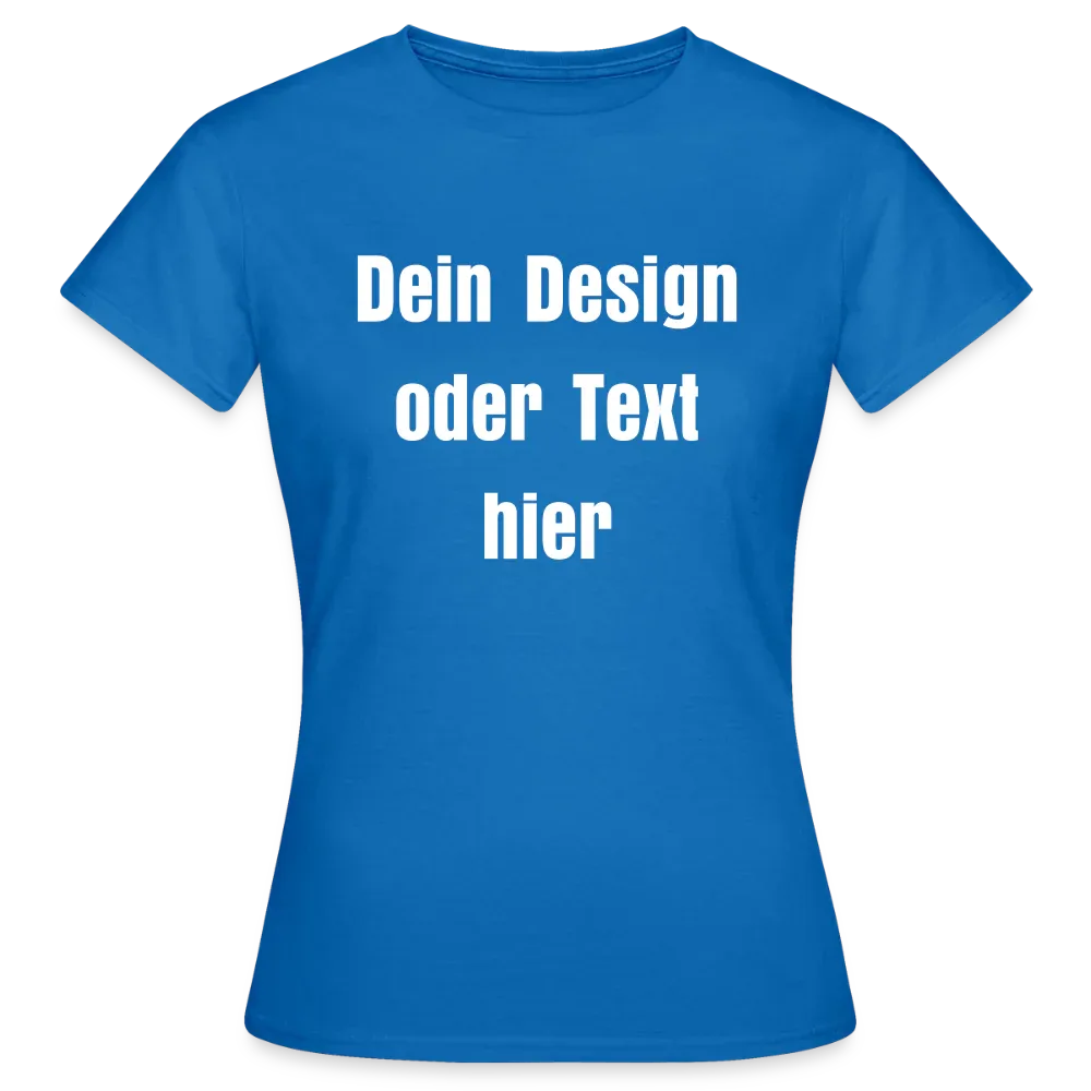 Frauen T-Shirt - personalisierbare Vorder- und Rückseite - Royalblau